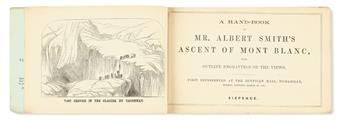 TRAVEL  SMITH, ALBERT. Programme of Mr. Albert Smiths Ascent of Mont Blanc. 1852? + A Hand-Book of Mr. Albert Smiths Ascent. 1858